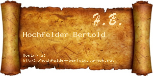 Hochfelder Bertold névjegykártya
